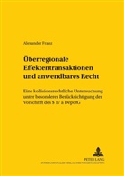Alexander Franz - Überregionale Effektentransaktionen und anwendbares Recht