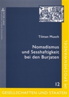 Tilman Musch, Dittmar Schorkowitz - Nomadismus und Sesshaftigkeit bei den Burjaten
