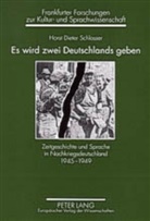 Horst Dieter Schlosser - Es wird zwei Deutschlands geben