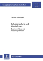 Caroline Spielhagen - Selbstdarstellung und Wohlbefinden