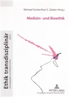 Michael Fischer, Kurt Zänker, Kurt S. Zänker - Medizin- und Bioethik