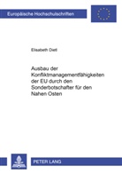 Elisabeth Dietl - Ausbau der Konfliktmanagementfähigkeiten der EU durch den Sonderbotschafter für den Nahen Osten