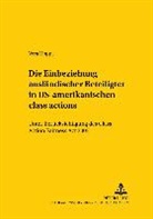 Vera Hoppe - Die Einbeziehung ausländischer Beteiligter in US-amerikanische "class actions"