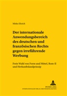 Mirko Ehrich, Heinz-Peter Mansel - Der internationale Anwendungsbereich des deutschen und französischen Rechts gegen irreführende Werbung