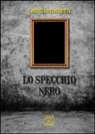 Cristian Cossetti - Lo specchio nero
