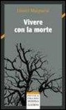 Daniel Marguerat - Vivere con la morte