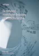 Rolf Bader - Zur Herleitung musikalischer Bedeutung und musikalischer Ethik