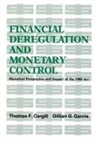 Thomas F Cargill, Thomas F. Cargill, Gillian G Garcia, Gillian G. Garcia - Financial Deregulation and Monetary Control