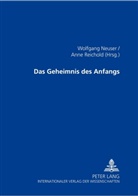 Neuser, Wolfgang Neuser, Anne Reichold - Das Geheimnis des Anfangs