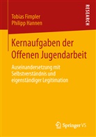 Tobia Fimpler, Tobias Fimpler, Philipp Hannen - Kernaufgaben der Offenen Jugendarbeit