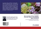 Hilary Muheezangango - Assessment of the Catholic Church's Role in Marketing Agro-products