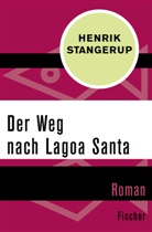 Henrik Stangerup - Der Weg nach Lagoa Santa