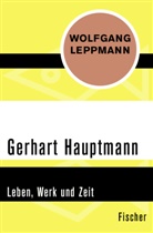 Wolfgang Leppmann - Gerhart Hauptmann