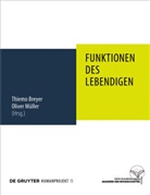 Thiem Breyer, Thiemo Breyer, Müller, Müller, Oliver Müller - Funktionen des Lebendigen