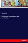 Anonym, Anonymus - Nachrichten von Künstlern und Kunstsachen