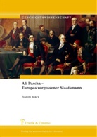 Rasim Marz - Ali Pascha - Europas vergessener Staatsmann