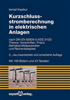 Ismail Kasikci, Ismail (Prof. Dr.-Ing.) Kasikci - Kurzschlussstromberechnung in elektrischen Anlagen, m. DVD-ROM