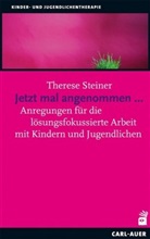 Therese Steiner - Jetzt mal angenommen...