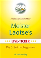 André Nama’Him Meyr, André Nama'Him Meyr, André Namahim Meyr - Meister Laotse`s Live-Ticker