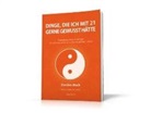 Fischer Elias, Elias Fischer - Dinge, die ich mit 21 gerne gewusst hätte