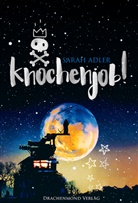 Sarah Adler - Knochenjob!