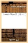 Adelbert von Chamisso, von Chamisso-A, Von chamisso-a - Pierre schlemihl