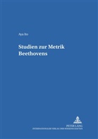 Aya Ito, Ilka Ostermann - Studien zur Metrik Beethovens