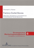 Thomas Feinen, Thomas P. J. Feinen - Factory Outlet Stores