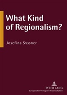Josefina Syssner - What Kind of Regionalism?
