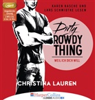 Christina Lauren, Karen Kasche, Lars Schmidtke - Dirty Rowdy Thing - Weil ich dich will, 2 Audio-CD, 2 MP3 (Hörbuch)