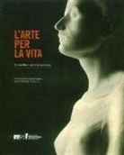 M. Cossali, K. Fortarel - L'arte per la vita. Ermete Bonapace e la sua opera