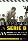 Alessandro Amorese, Alessandro Mosti - La Massese in serie B. 1969-70, 1970-71. Due stagioni nella storia