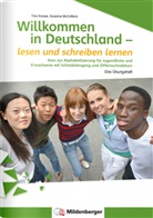 Tin Kresse, Tina Kresse, Susanne McCafferty - Willkommen in Deutschland: Willkommen in Deutschland - Deutsch als Zweitsprache für Jugendliche - Lesen und schreiben lernen für Jugendliche