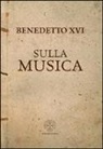 Benedetto Xvi (Joseph Ratzinger), L. Coco - Sulla musica