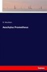 N Wecklein, N. Wecklein - Aeschylus Prometheus