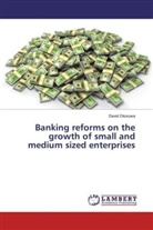 David Okoruwa - Banking reforms on the growth of small and medium sized enterprises