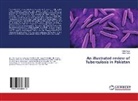 Tah Nazir, Taha Nazir, Nida Taha - An illustrated review of Tuberculosis in Pakistan