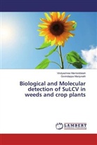 Govindappa Manjunath, Vindyashre Marrisiddaiah, Vindyashree Marrisiddaiah - Biological and Molecular detection of SuLCV in weeds and crop plants