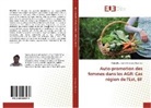 Karidiatou Carine Gnangao Ouattara - Auto-promotion des femmes dans les AGR: Cas région de l'Est, BF