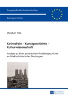 Christian Nille - Kathedrale - Kunstgeschichte - Kulturwissenschaft