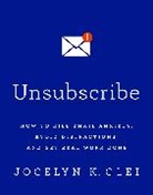 Jocelyn Glei, Jocelyn K Glei, Jocelyn K. Glei - Unsubscribe
