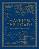 Mike Parker - Mapping the Roads