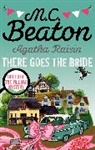 M C Beaton, M. C. Beaton, M.C. Beaton - There Goes the Bride