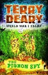 Terry Deary, Deary Terry - World War I Tales: The Pigeon Spy
