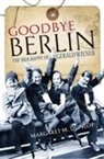 Margaret Dunlop, Margaret M. Dunlop - Goodbye Berlin