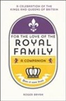 Roger Bryan - For the Love of the Royal Family