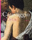 Stefano Zuffi - Caravaggio in Detail