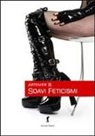 Artemide B. - Soavi feticismi. Racconti erotici