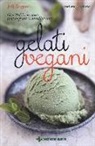 Jeff Rogers - Gelati vegani. Oltre 90 deliziose ricette per vegani o intolleranti