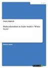 Cesare Siglarski - Multiculturalism in Zadie Smith's "White Teeth"